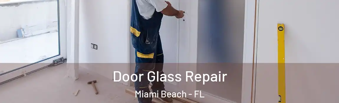 Door Glass Repair Miami Beach - FL