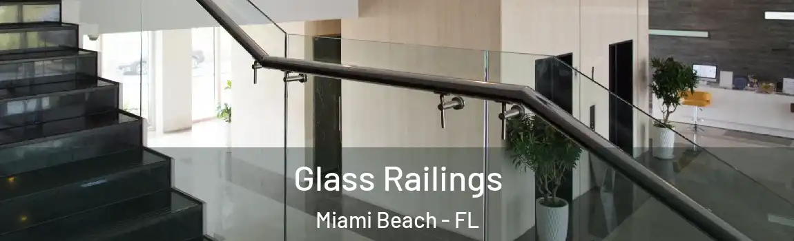 Glass Railings Miami Beach - FL