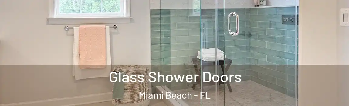 Glass Shower Doors Miami Beach - FL