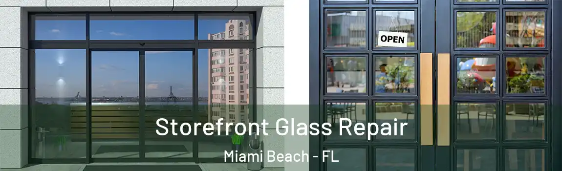 Storefront Glass Repair Miami Beach - FL