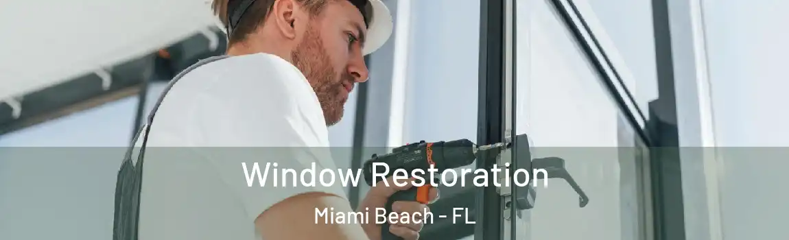  Window Restoration Miami Beach - FL